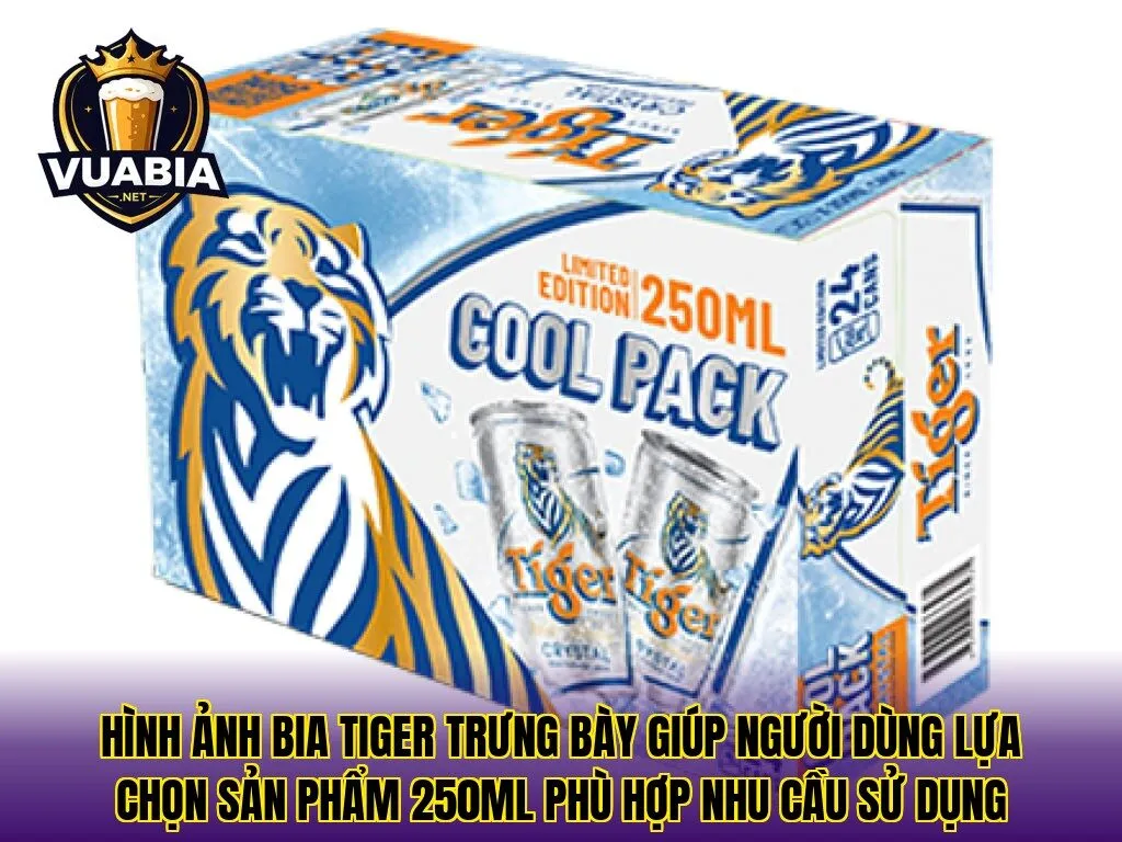 Hình ảnh bia Tiger trưng bày giúp người dùng lựa chọn sản phẩm 250ml phù hợp nhu cầu sử dụng