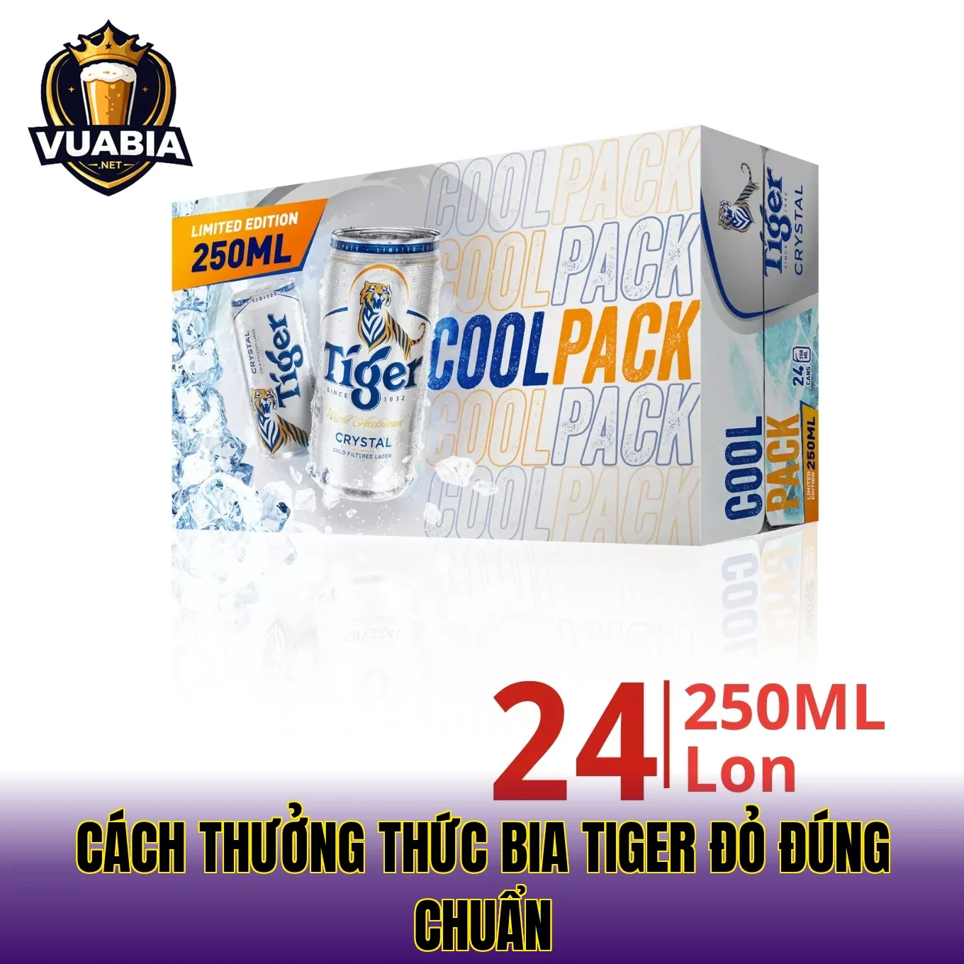 Cách thưởng thức bia Tiger đỏ đúng chuẩn