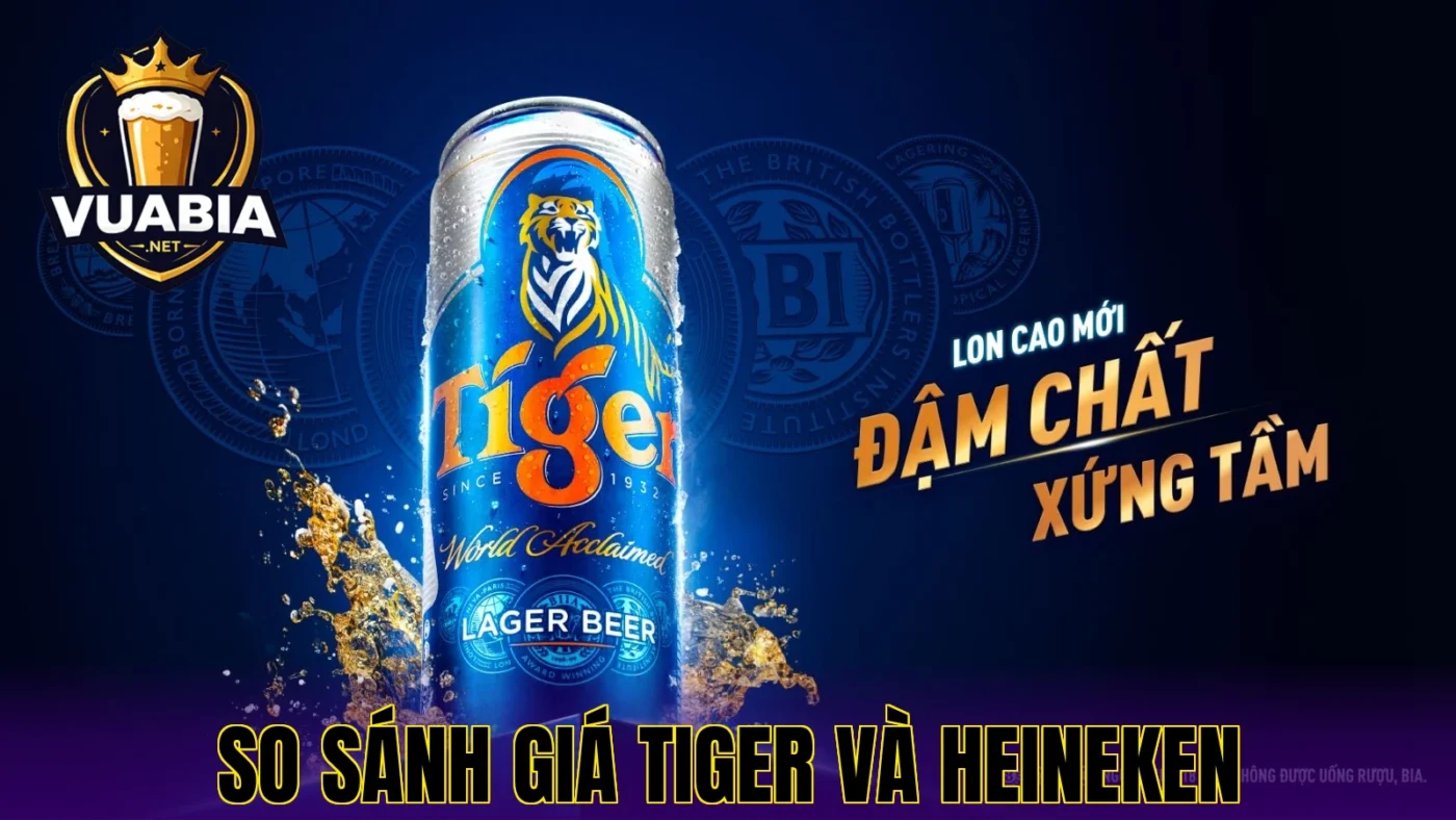 So Sánh Giá Tiger Và Heineken