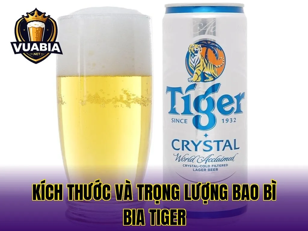 Kích thước và trọng lượng bao bì bia Tiger