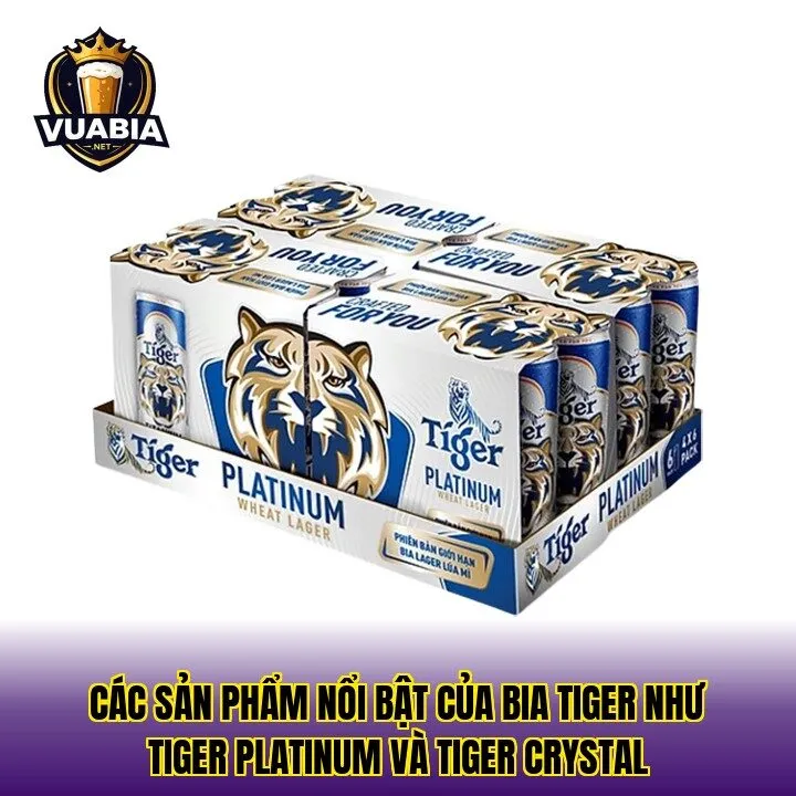 Các sản phẩm nổi bật của bia Tiger như Tiger Platinum và Tiger Crystal