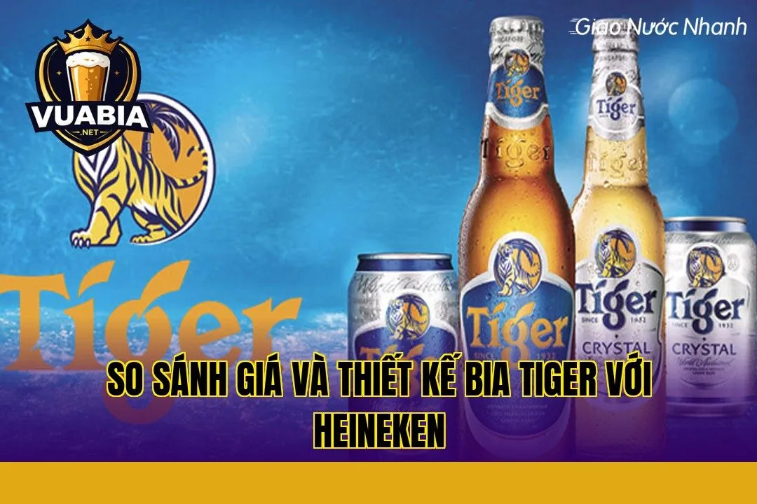So sánh giá và thiết kế bia Tiger với Heineken