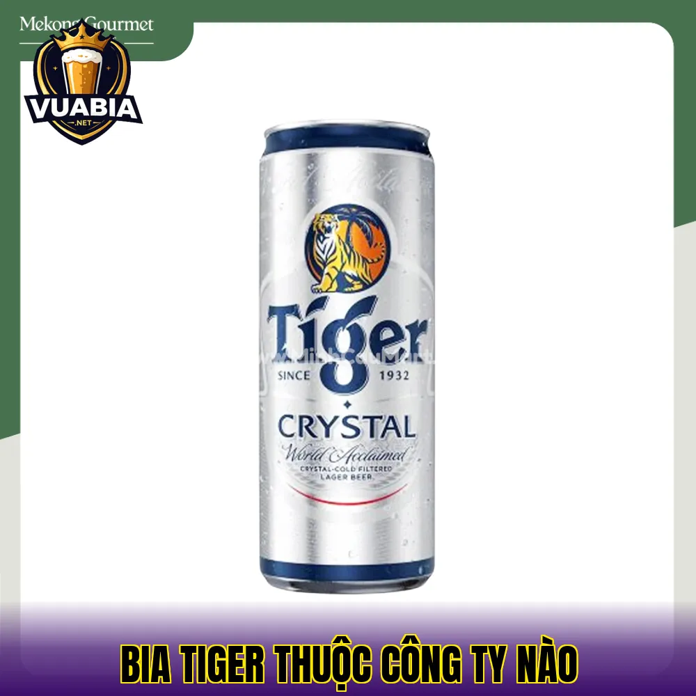 Bia Tiger Thuộc Công Ty Nào