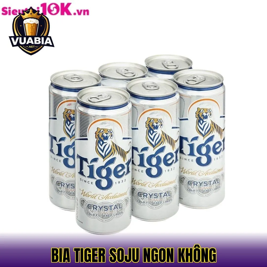 Bia Tiger Soju Ngon Không