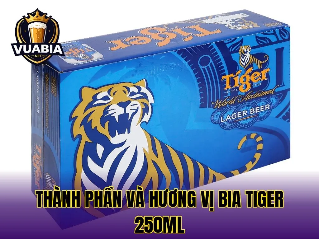 Thành phần và hương vị bia Tiger 250ml