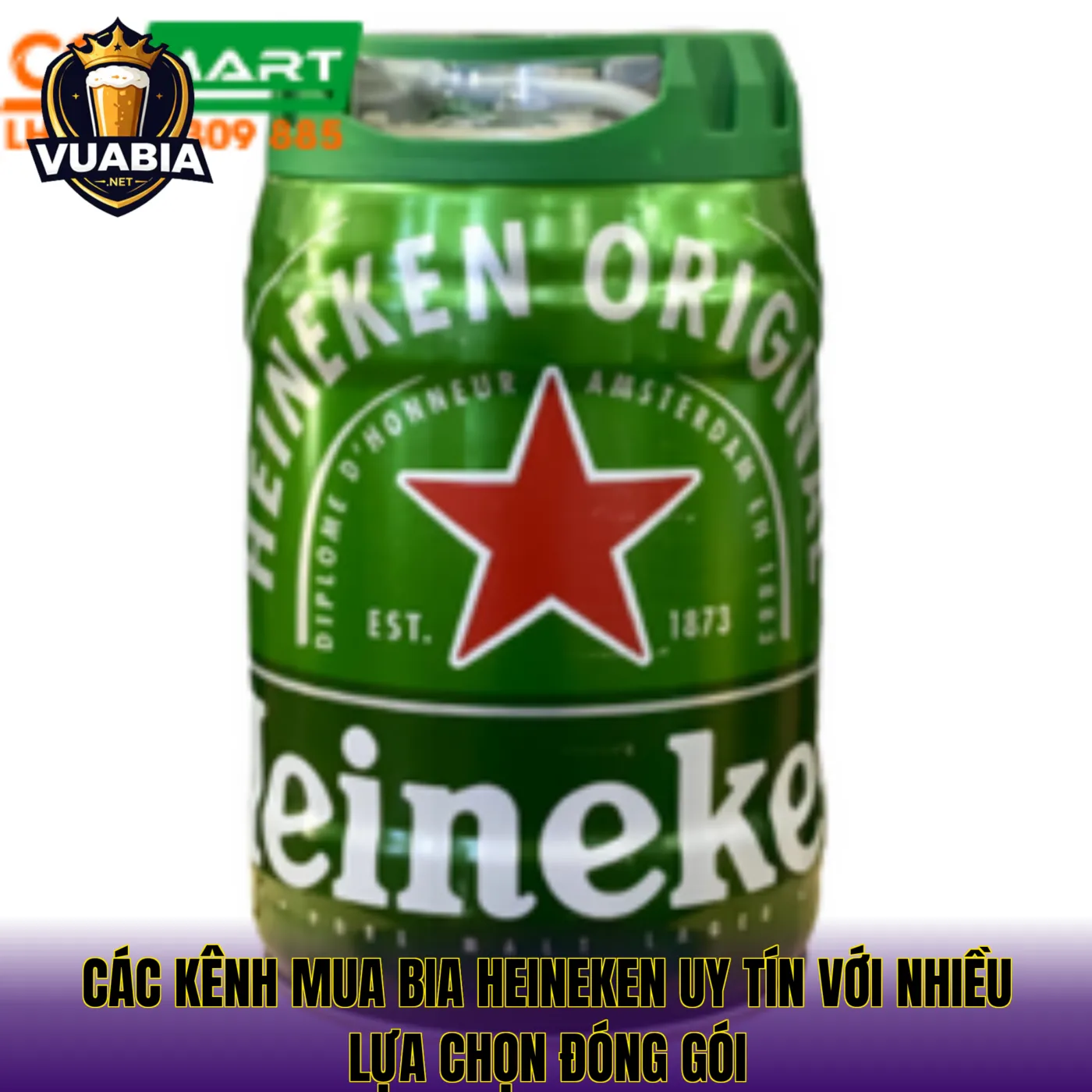 Các kênh mua bia Heineken uy tín với nhiều lựa chọn đóng gói