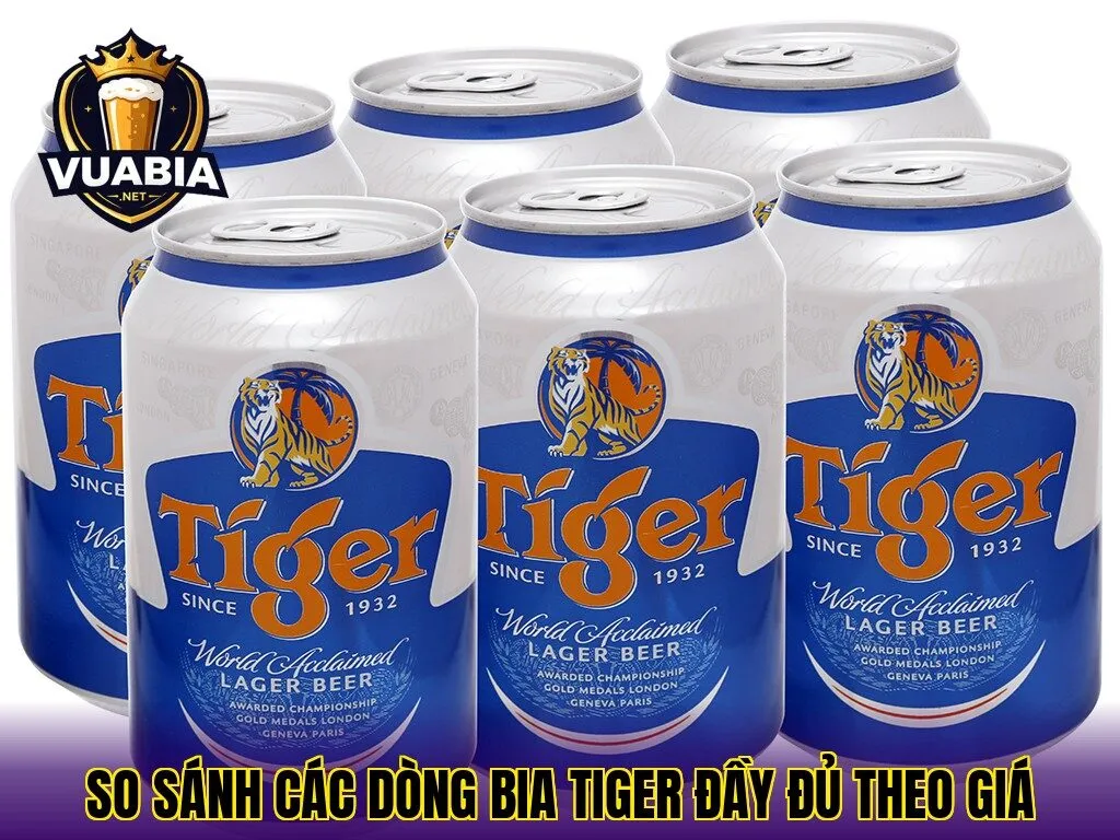 So sánh các dòng bia Tiger đầy đủ theo giá