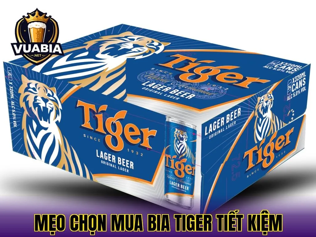 Mẹo chọn mua bia Tiger tiết kiệm