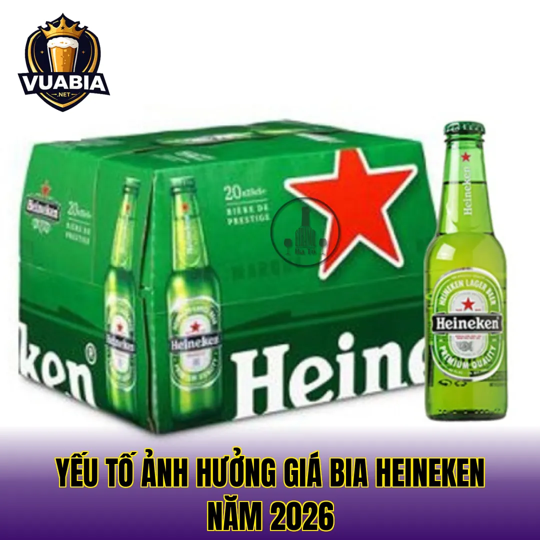 Yếu tố ảnh hưởng giá bia Heineken năm 2026