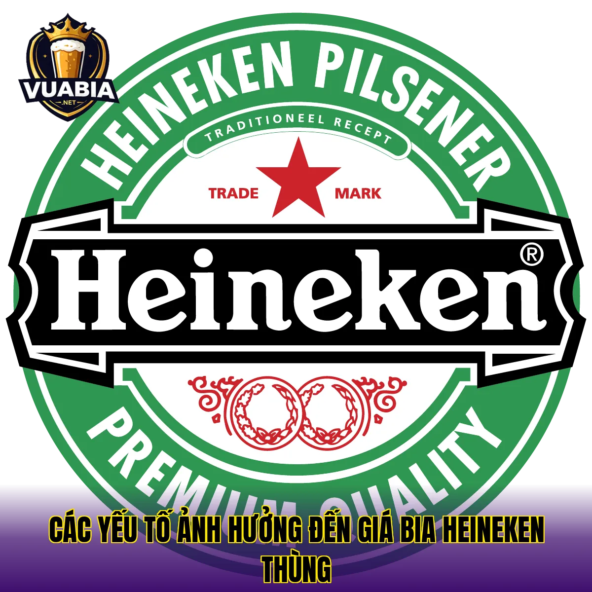 Các yếu tố ảnh hưởng đến giá bia Heineken thùng
