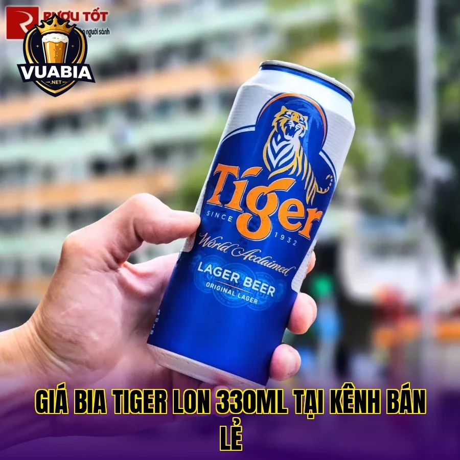 Giá bia Tiger lon 330ml tại kênh bán lẻ