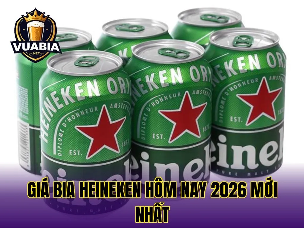 Giá bia Heineken hôm nay 2026 mới nhất