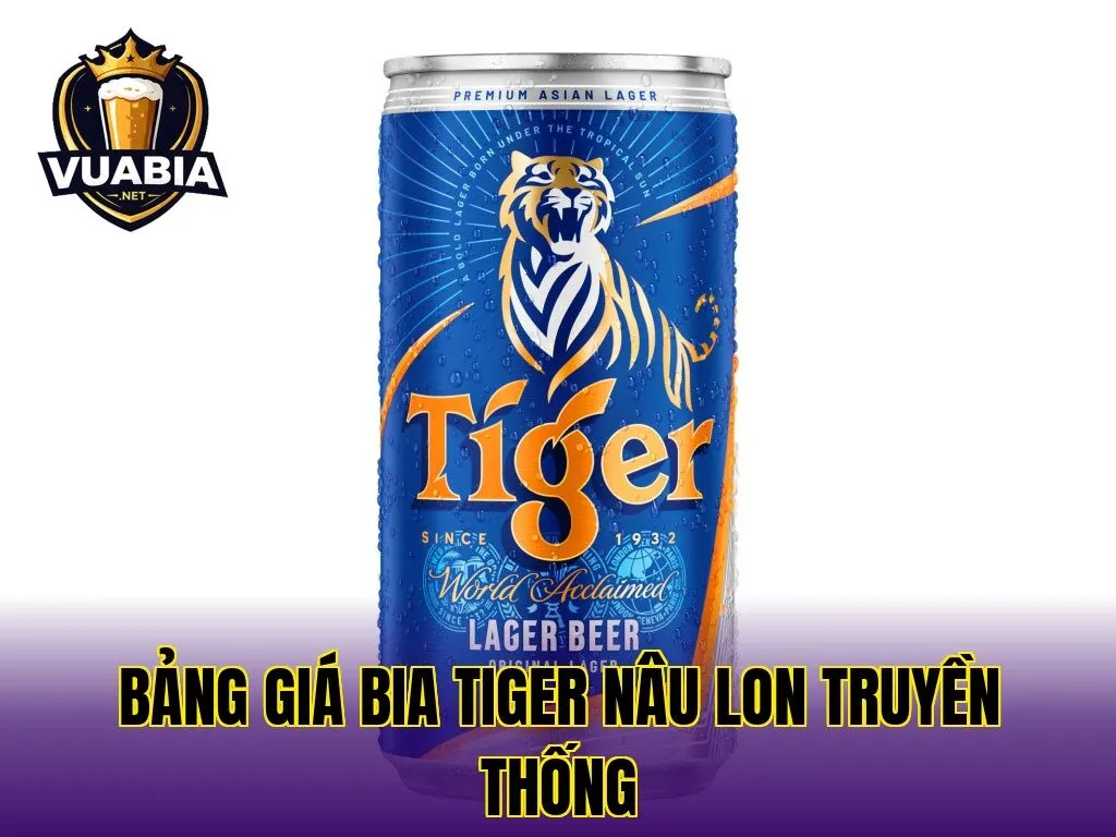 Bảng giá bia Tiger nâu lon truyền thống