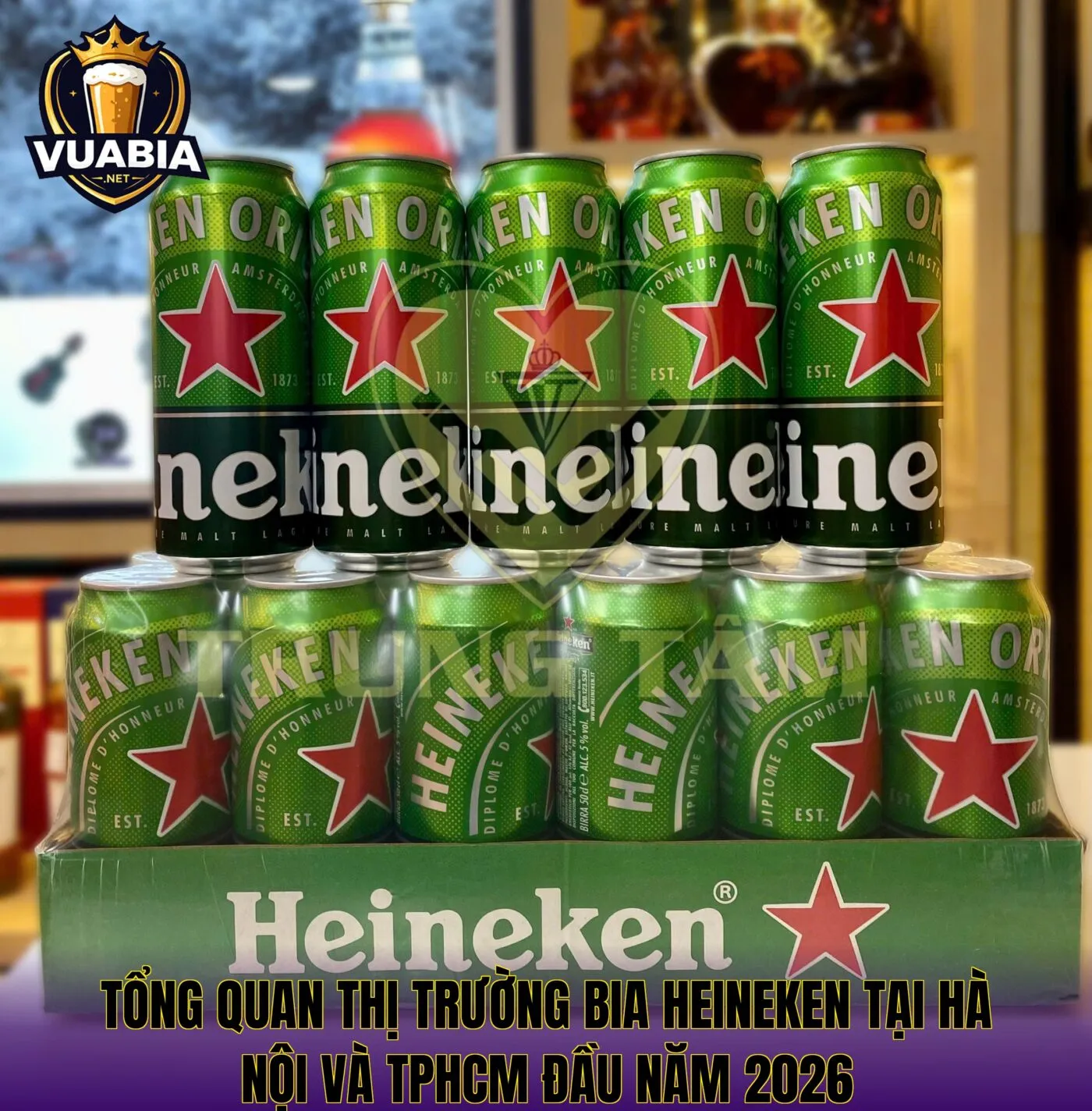 Tổng quan thị trường bia Heineken tại Hà Nội và TPHCM đầu năm 2026